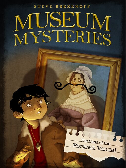 Title details for The Case of the Portrait Vandal by Steve Brezenoff - Wait list